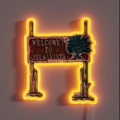 Isla Vista Ucsb Welcome To Isla Vista Rgb Led Neon Sign - Shineneon