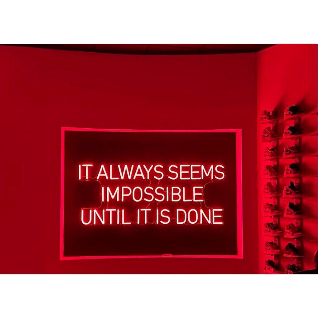 It Always Seems Impossible Until It Is Done Led Sign Business Neon Sign - Shineneon