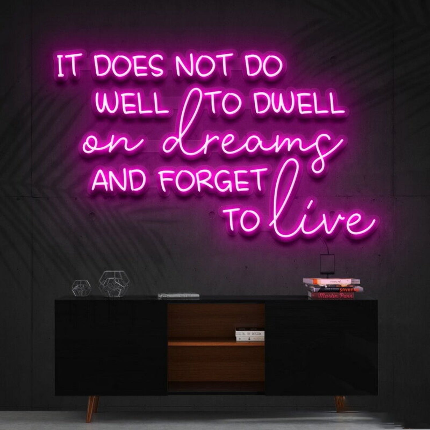 It Does Not Do Well To Dwell On Dreams Led Neon Sign - Shineneon