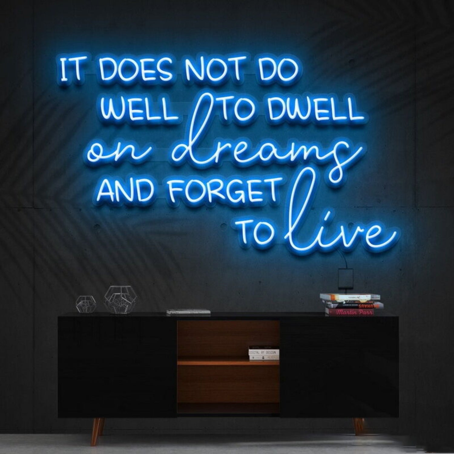 It Does Not Do Well To Dwell On Dreams Led Neon Sign - Shineneon