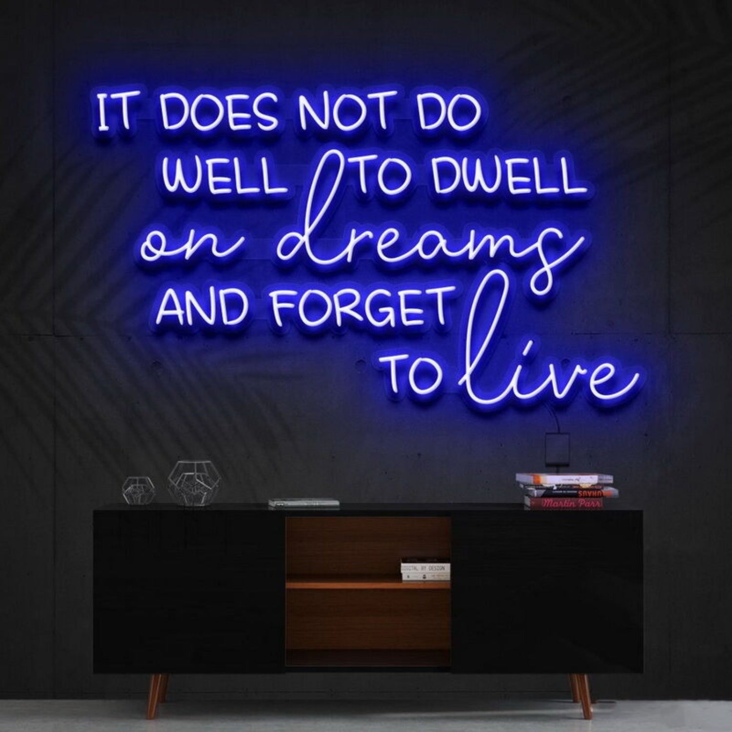 It Does Not Do Well To Dwell On Dreams Led Neon Sign - Shineneon