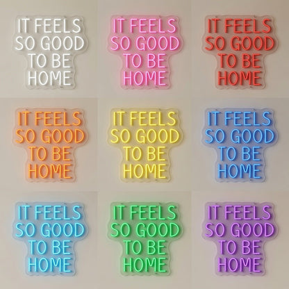 It Feels So Good To Be Home LED Neon Sign - Shineneon