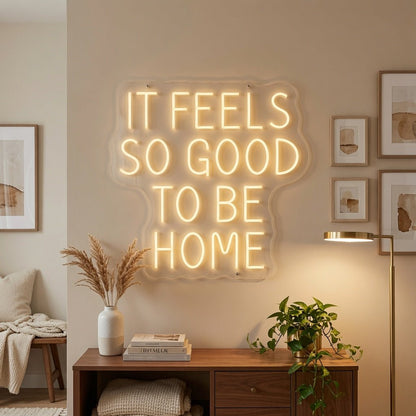It Feels So Good To Be Home LED Neon Sign - Shineneon
