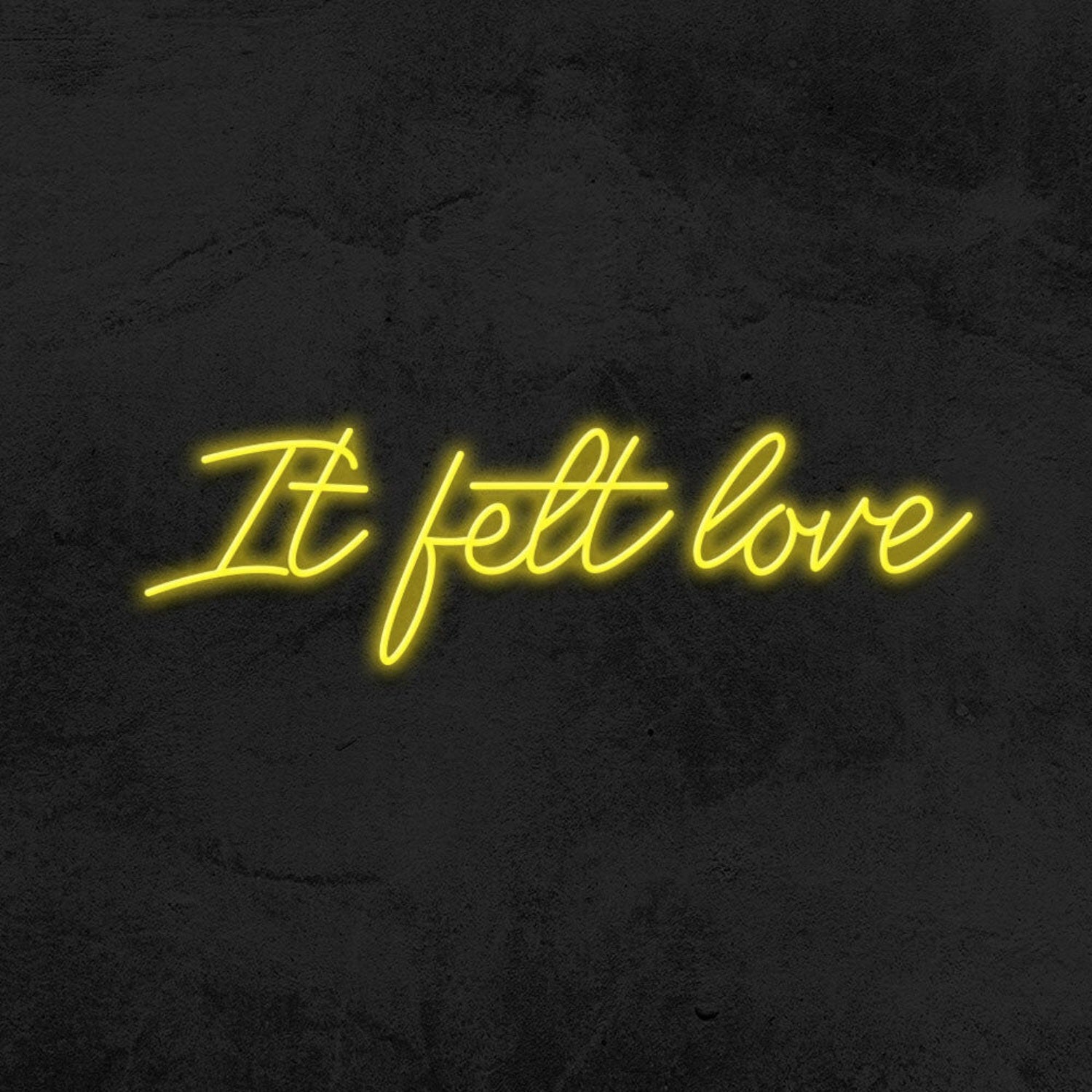 It Felt Love Led Neon Sign - Shineneon