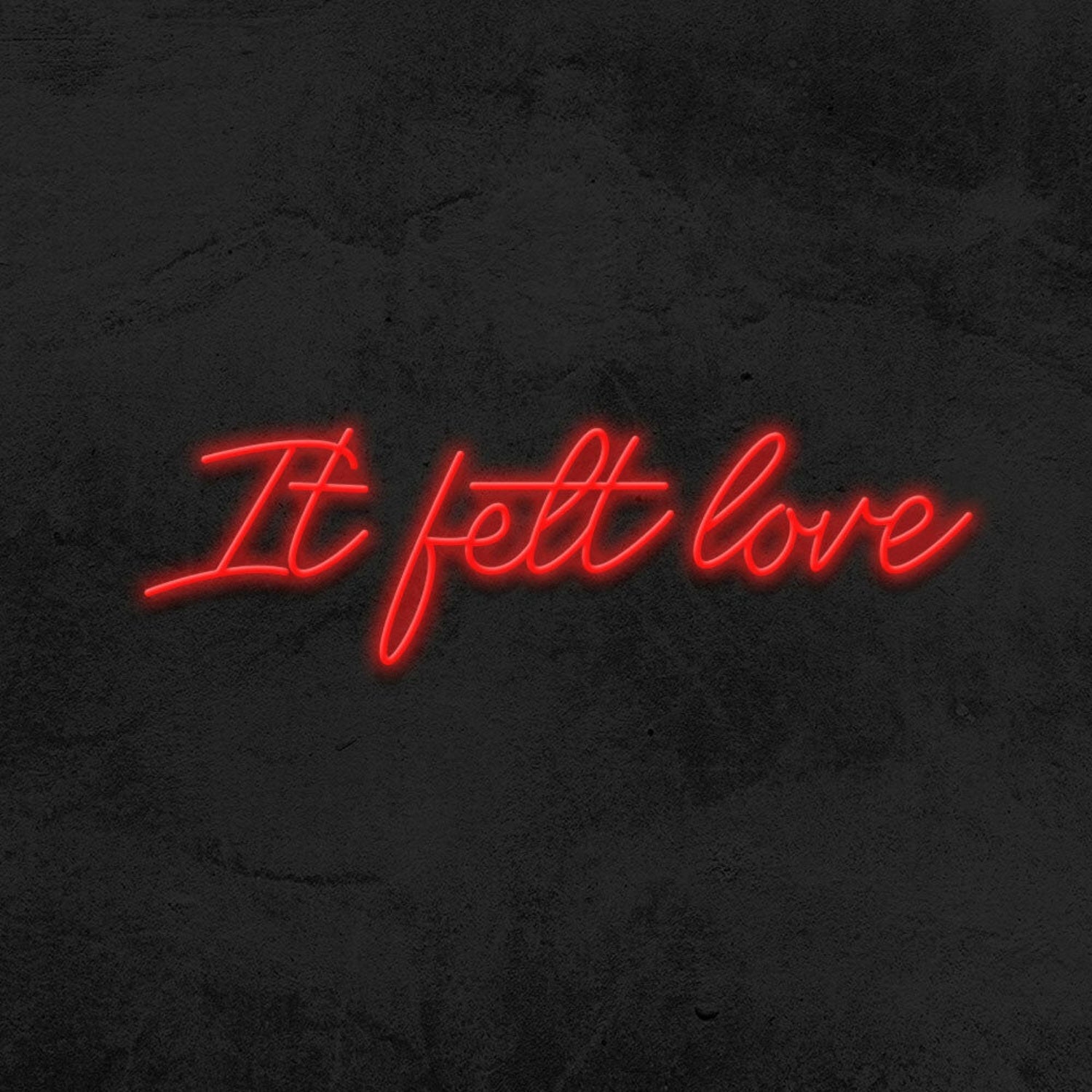 It Felt Love Led Neon Sign - Shineneon