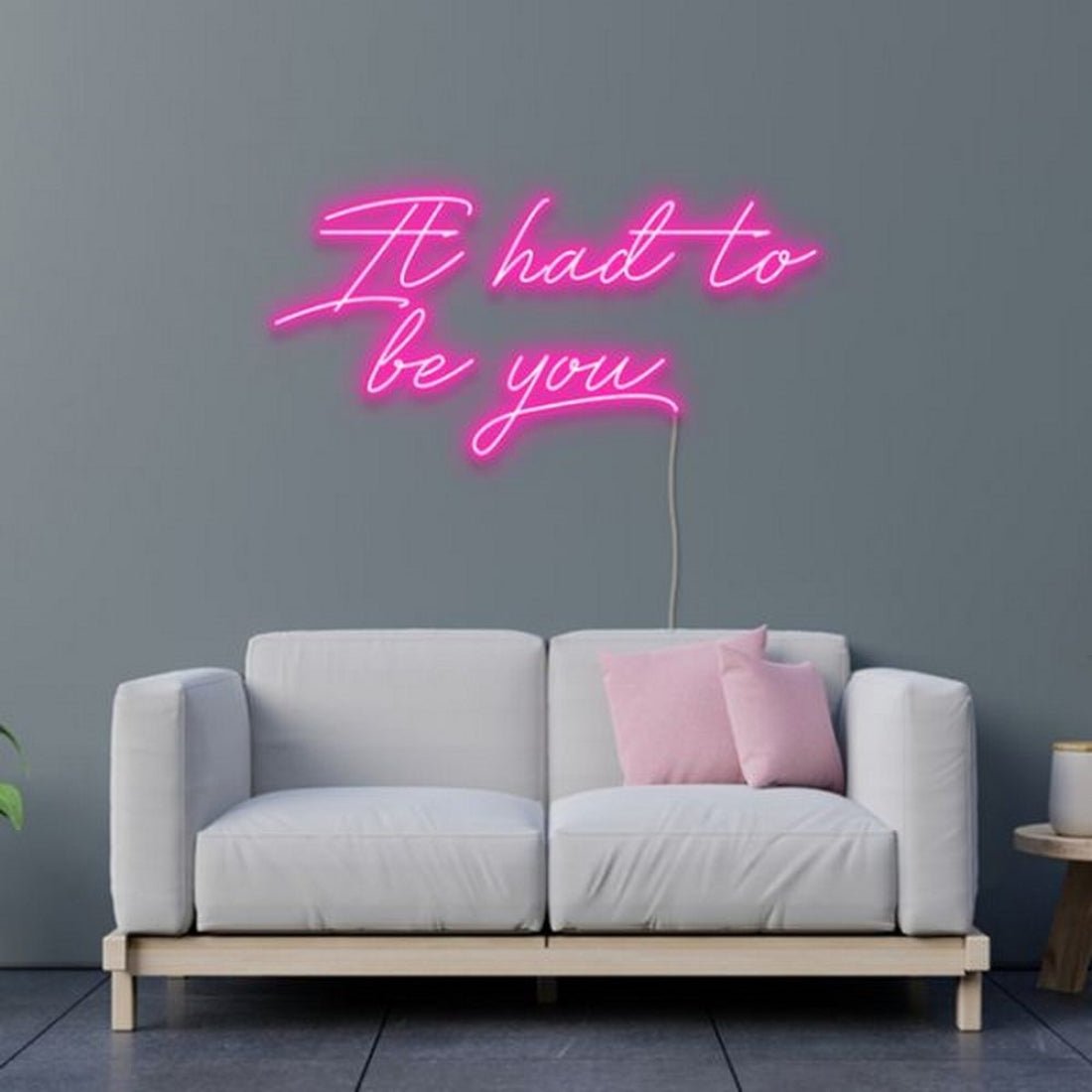 It Had To Be You Led Sign Business Neon Sign - Shineneon