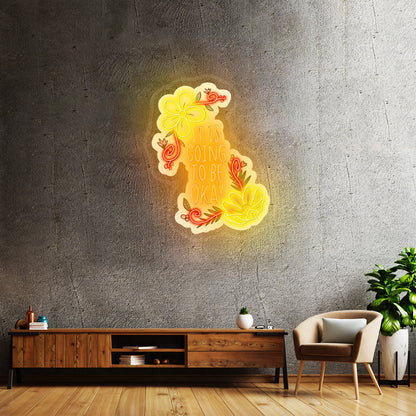 It Is Going To Be Okay Floral Artwork Neon Wall Signs