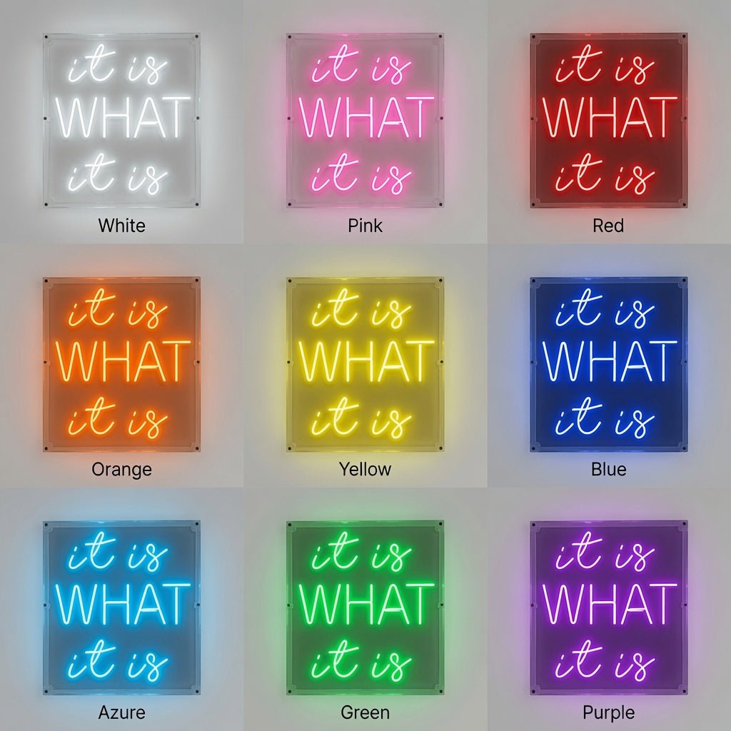 It Is What It Is LED Neon Sign Wall Neon Sign - Shineneon