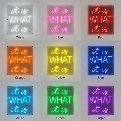 It Is What It Is LED Neon Sign Wall Neon Sign - Shineneon