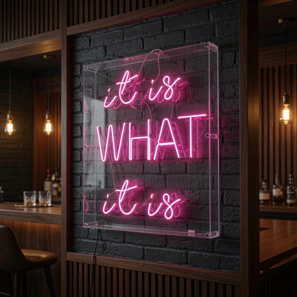 It Is What LED Neon Sign - Shineneon