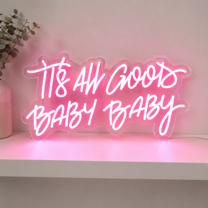 It S All Good Baby LED Neon Sign - 02 High-Converting Product Image