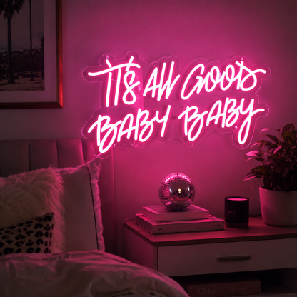 It S All Good Baby LED Neon Sign - 03 Real Lifestyle Scene