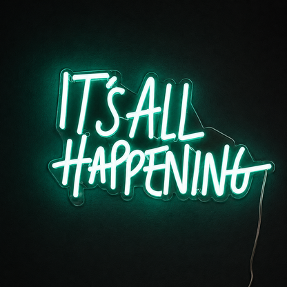 It S All Happening LED Neon Sign - 02 High-Converting Product Image