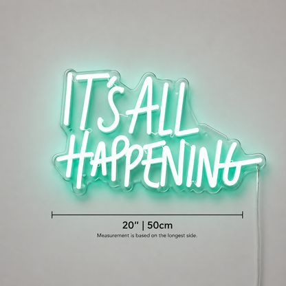 It S All Happening LED Neon Sign - 04 Size Image