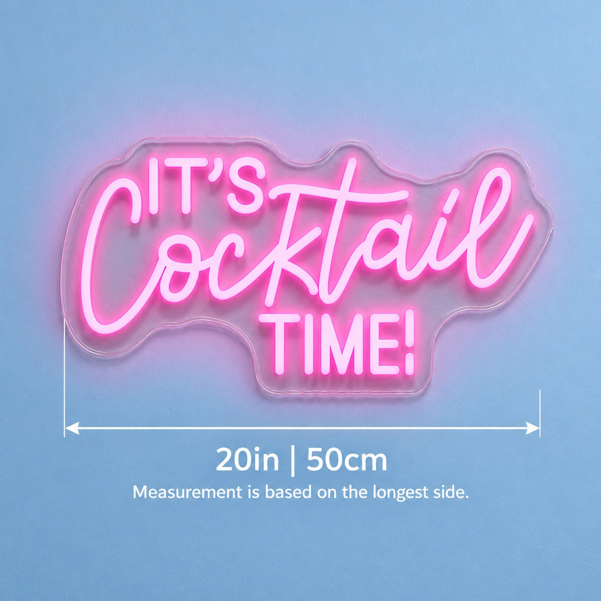 It's Cocktail Time! LED Neon Sign - size guide