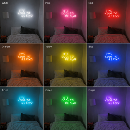 It S Cool To Be Kind LED Neon Sign - 05 Color Grid