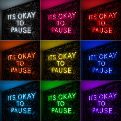 It S Okay To Pause Wall Decor LED Neon Sign - 05 Color Grid