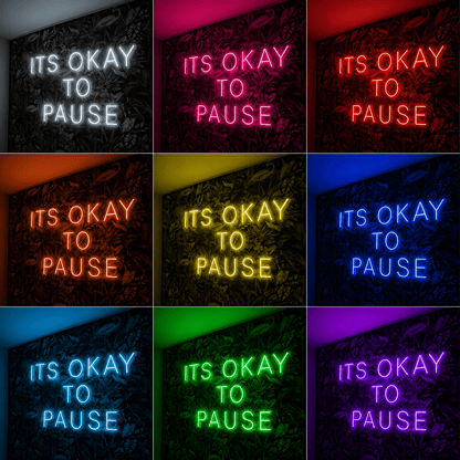 It S Okay To Pause Wall Decor LED Neon Sign - Shineneon