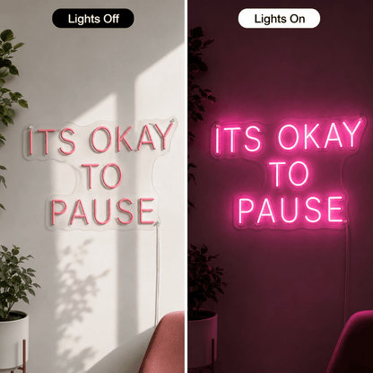 It S Okay To Pause Wall Decor LED Neon Sign - Shineneon
