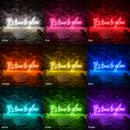 It S Time To Glou LED Neon Sign - Shineneon