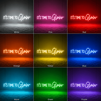 It S Time To Glow Wall Decor LED Neon Sign - Shineneon