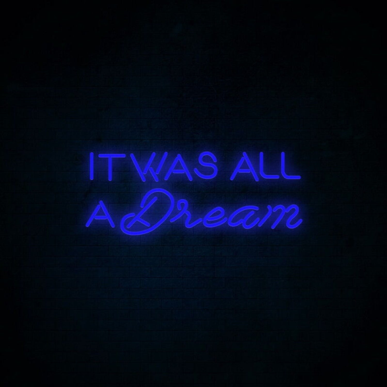 It Was All A Dream 1 Neon Sign For Dreamy And Nostalgic Decor | Shineneon