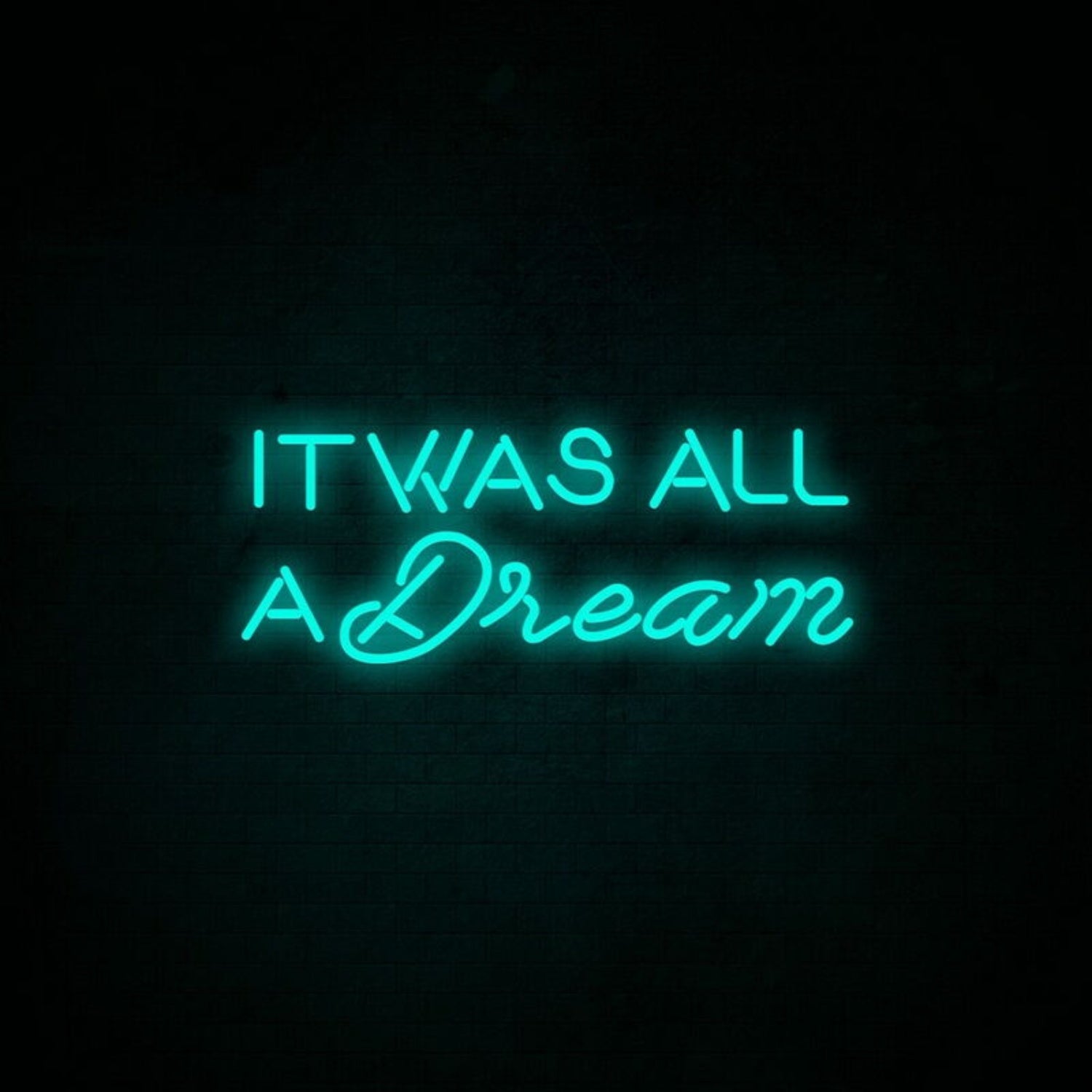 It Was All A Dream 1 Neon Sign For Dreamy And Nostalgic Decor | Shineneon