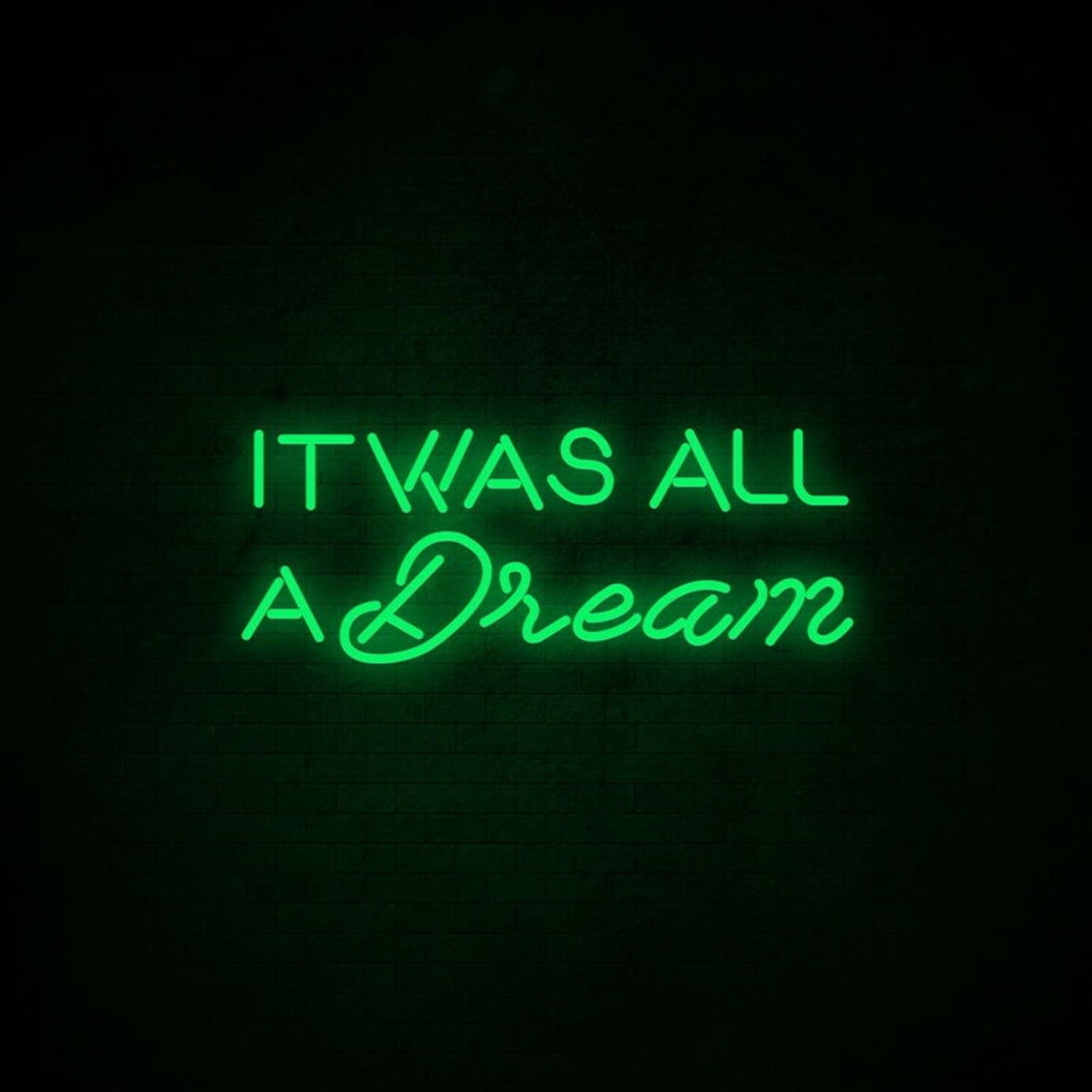 It Was All A Dream 1 Neon Sign For Dreamy And Nostalgic Decor | Shineneon