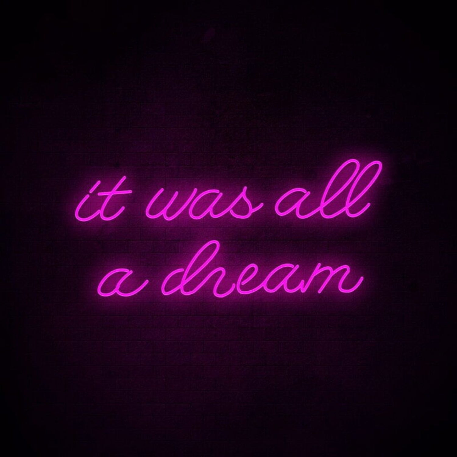 It Was All A Dream 2 Neon Sign For Creative And Inspiring Spaces | Shineneon