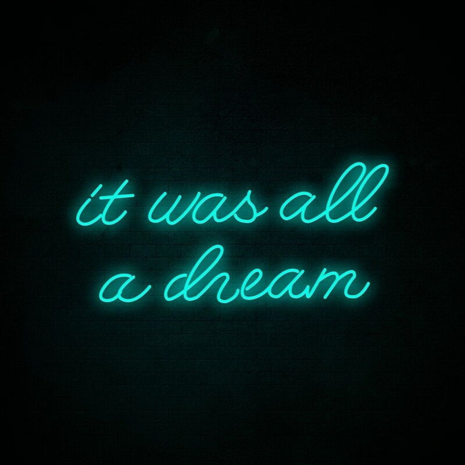 It Was All A Dream 2 Neon Sign For Creative And Inspiring Spaces | Shineneon