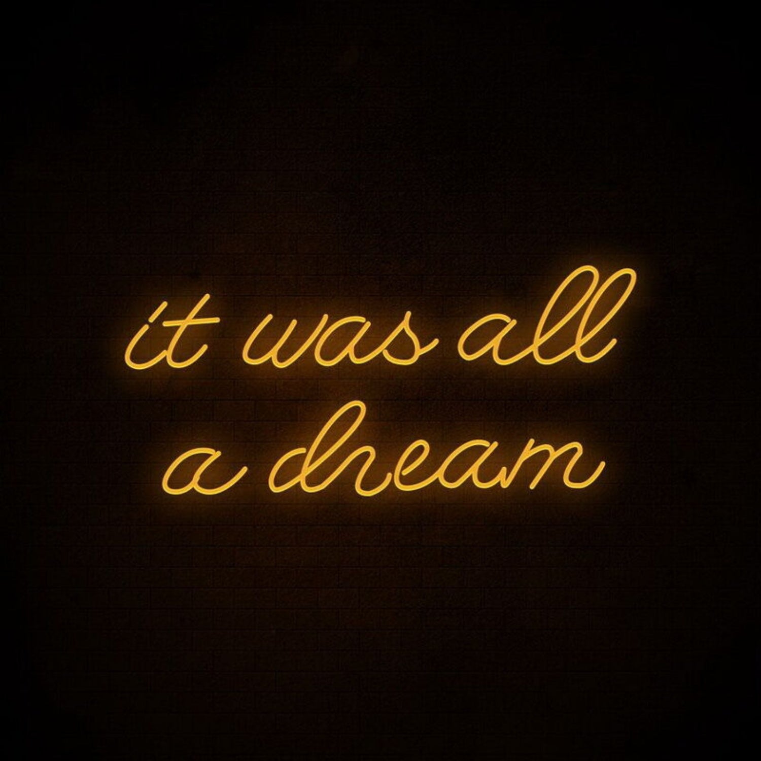It Was All A Dream 2 Neon Sign For Creative And Inspiring Spaces | Shineneon