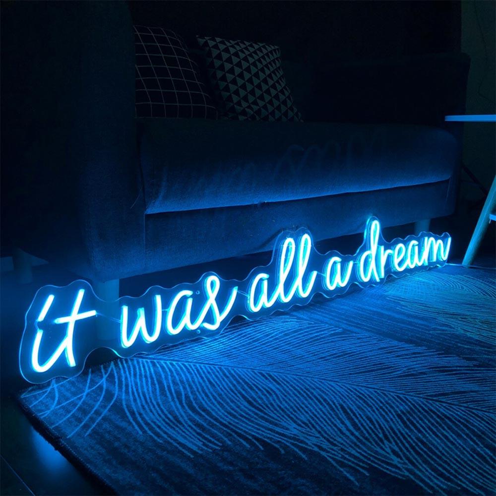 It Was All A Dream Blue Handwritten Led Neon Sign For Indoor Decor | Shineneon