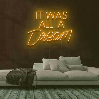 It Was All A Dream Led Neon Sign For Home Decor - Shineneon