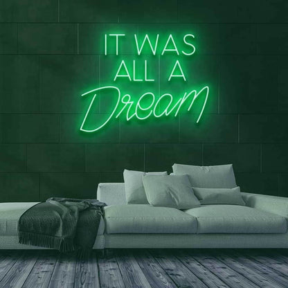 It Was All A Dream Led Neon Sign For Home Decor - Shineneon