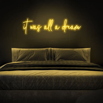 It Was All A Dream Led Neon Sign For Positive Spaces | Shineneon