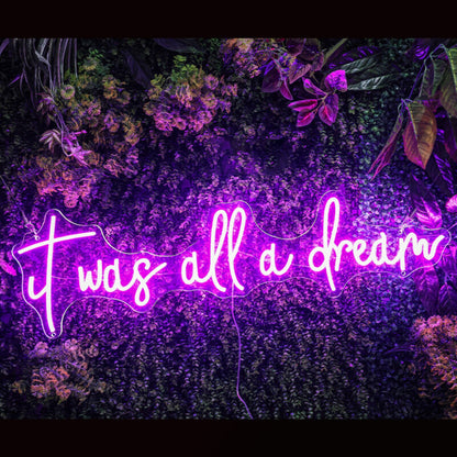 It Was All A Dream Led Neon Sign For Positive Spaces | Shineneon