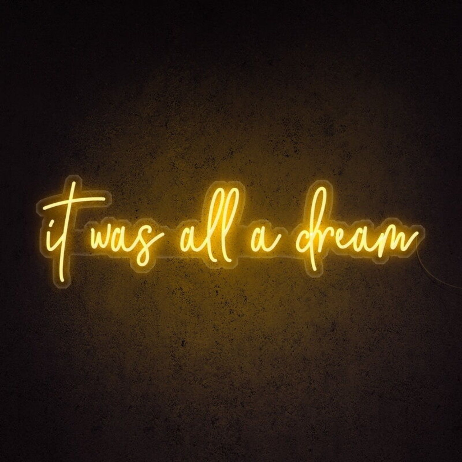 It Was All A Dream Led Neon Sign For Positive Spaces | Shineneon