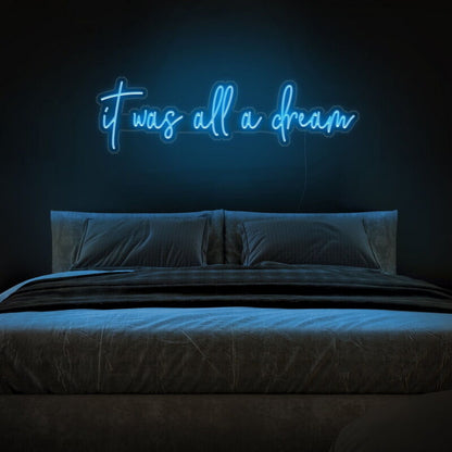 It Was All A Dream Led Neon Sign For Positive Spaces | Shineneon