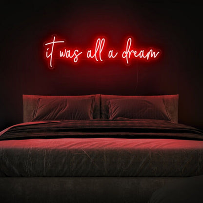 It Was All A Dream Led Neon Sign For Positive Spaces | Shineneon