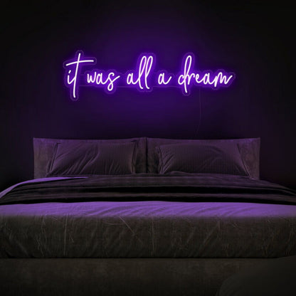 It Was All A Dream Led Neon Sign For Positive Spaces | Shineneon