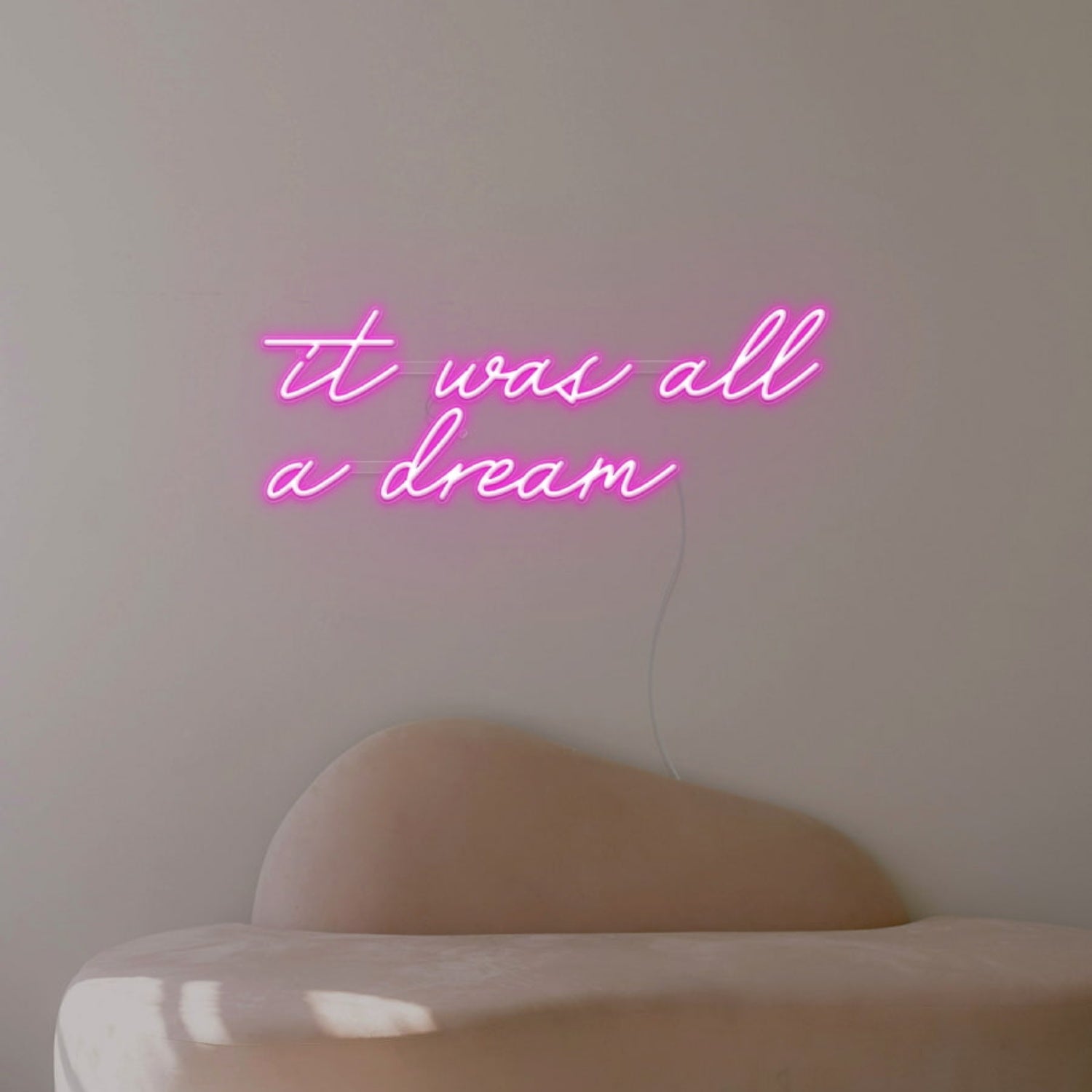 It Was All A Dream Led Neon Sign Wall Art | Shineneon