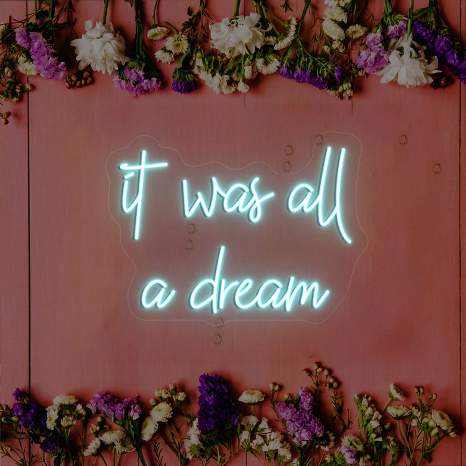 It Was All A Dream Led Neon Sign Wall Art | Shineneon