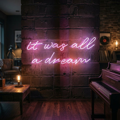 It Was All A Dream LED Neon Sign Wall Decor - Shineneon