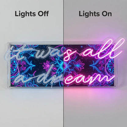It Was All A Dream LED Neon Sign Wall Neon Sign - Shineneon