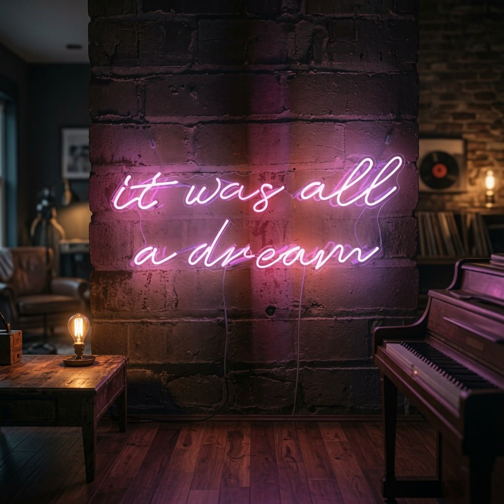 It Was All A Dream LED Neon Sign Wall Neon Sign - Shineneon