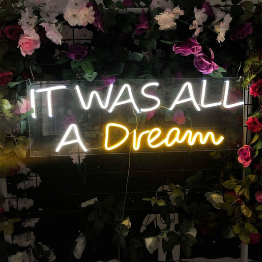 It Was All A Dream Led Sign Business Neon Sign Wall Art