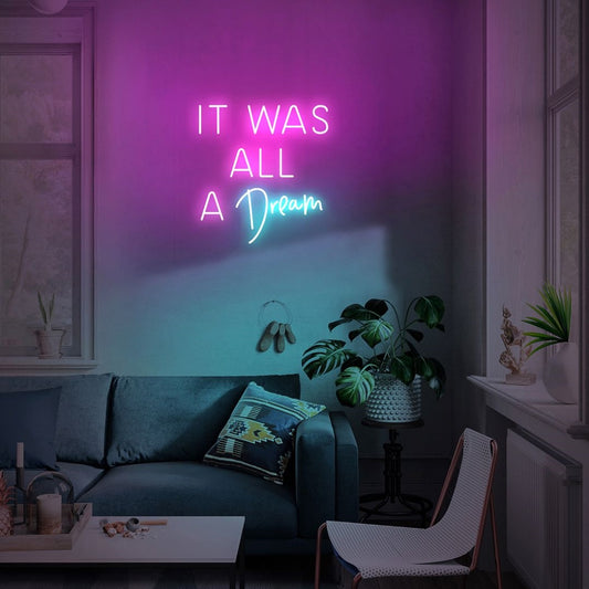 It Was All A Dream Led Sign Business Neon Sign Wall Decor