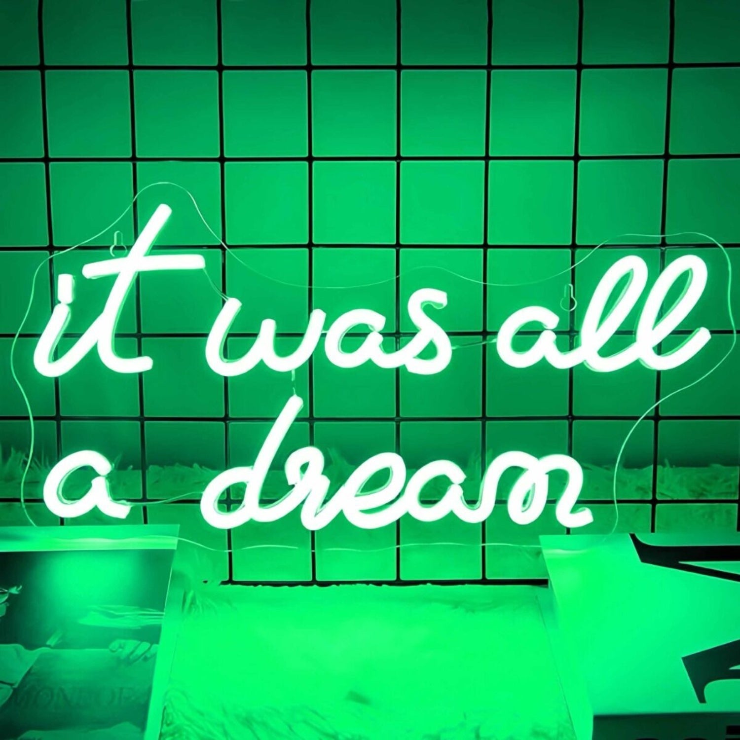 It Was All A Dream Let Your Led Neon Sign - Shineneon