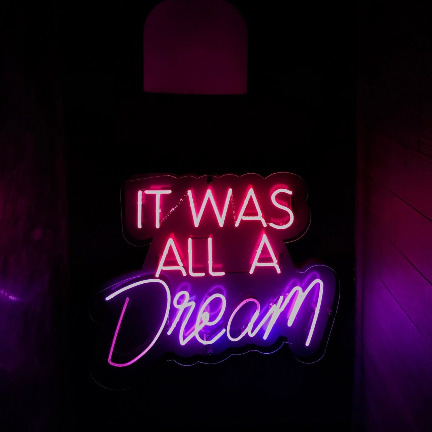 It Was All A Dream Neon Light | Shineneon