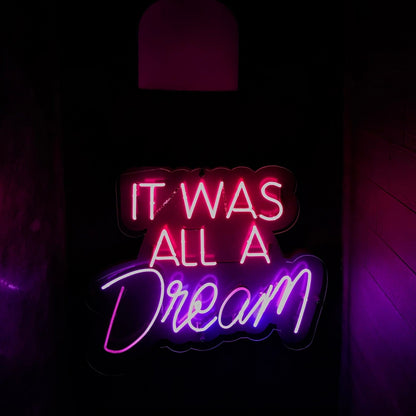 It Was All A Dream Neon Light | Shineneon